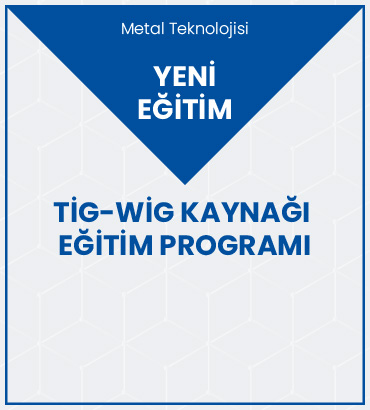 Tig-Wig Kaynağı Eğitimi