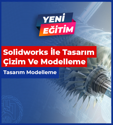 Solidworks İle Tasarım Modelleme İleri Seviye