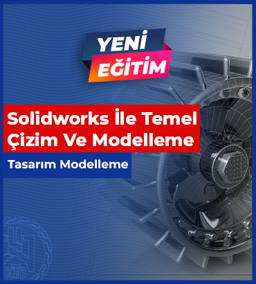 Solidworks İle Tasarım Modelleme Temel Seviye